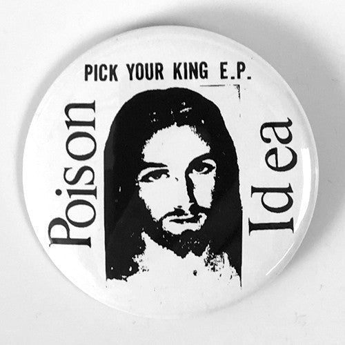 Poison Idea "Pick Your King" White (1", 1.25", or 2.25"" Pin)
