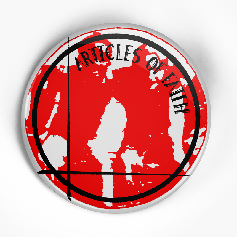 Articles of Faith "Label" (1", 1.25", or 2.25") Pin