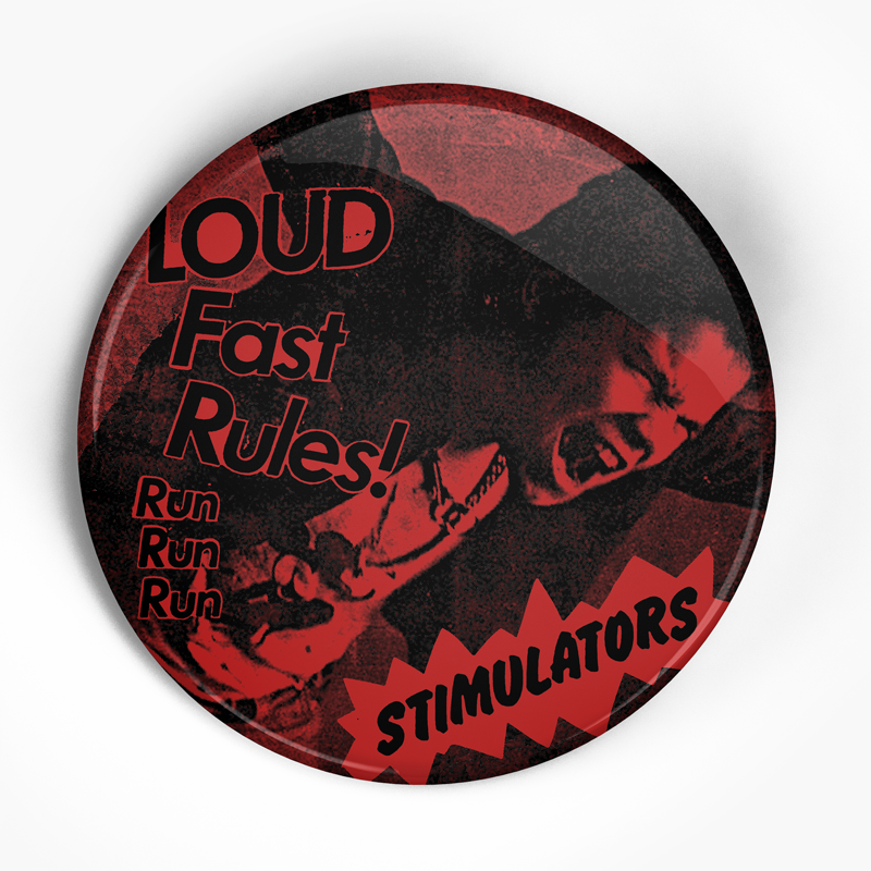 Stimulators "Loud Fast Rules" (1", 1.25", or 2.25") Pin