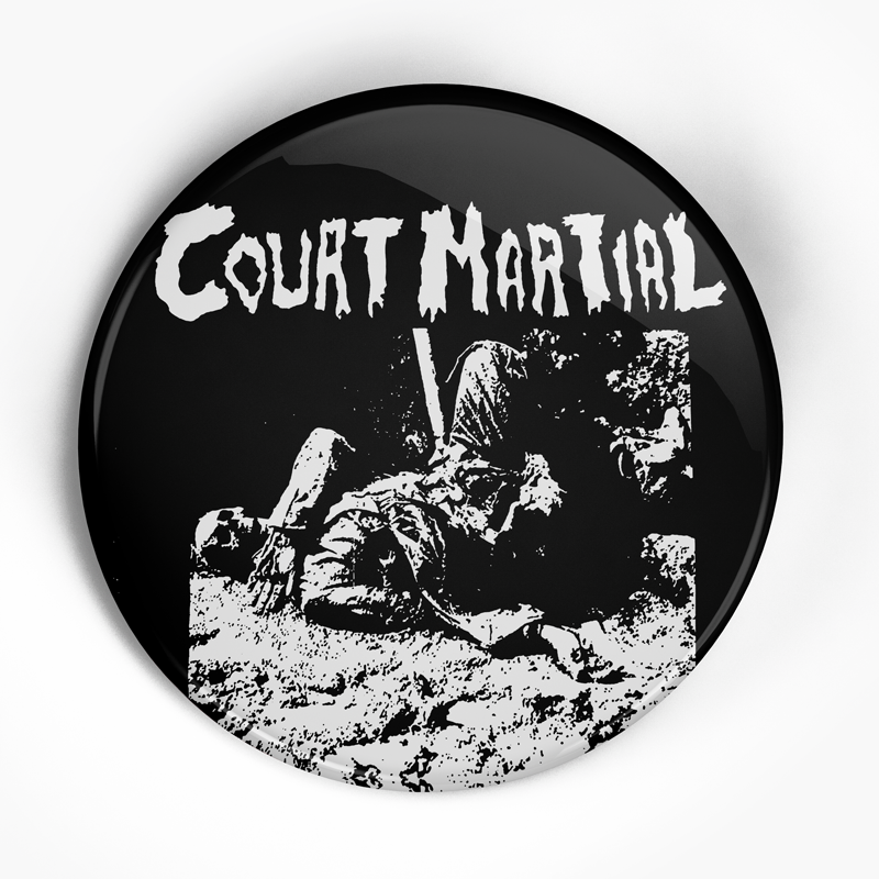 Court Martial "Gotta Get Out" (1", 1.25", or 2.25") Pin