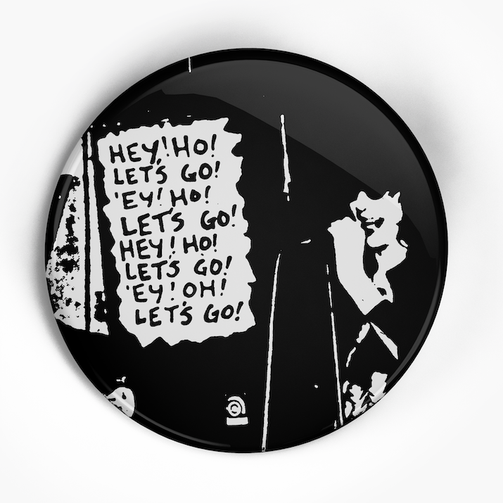 Ramones "Hey Ho Let's Go" (1", 1.25", or 2.25") Pin