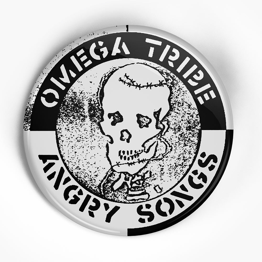 Omega Tribe "Angry Songs 1" (1", 1.25", or 2.25") Pin