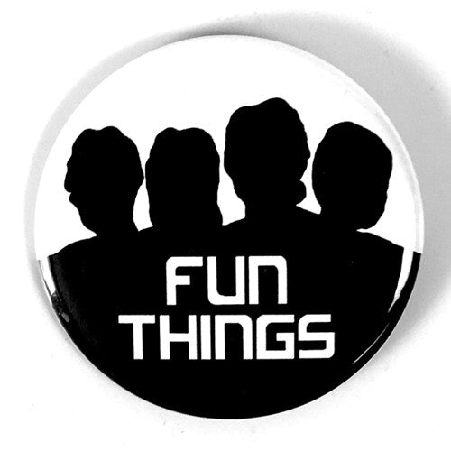 Fun Things "EP" (1", 1.25", or 2.25" Pin)