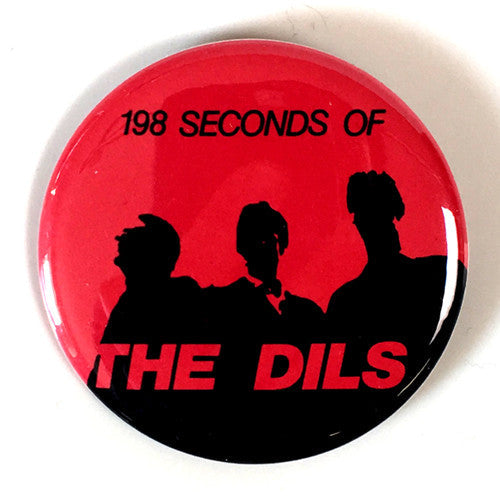 Dils "198 Seconds" (1", 1.25", or 2.25" Pin)