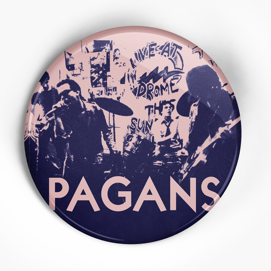 Pagans "Street Where Nobody Lives" (1", 1.25", or 2.25") Pin