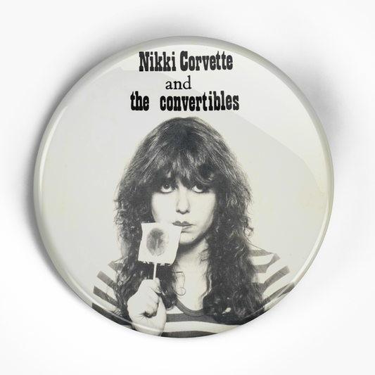 Nikki Corvette "Young and Crazy" (1", 1.25", or 2.25") Pin