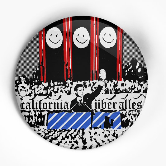 Dead Kennedy's "California Uber Alles" (1", 1.25", or 2.25") Pin