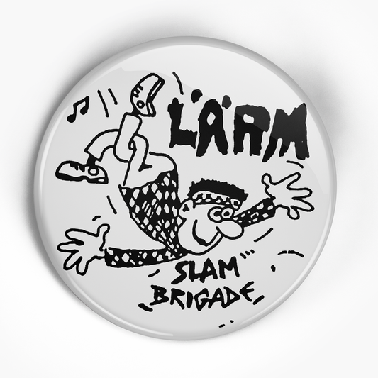 Larm "Slam Brigade" (1", 1.25", or 2.25") Pin