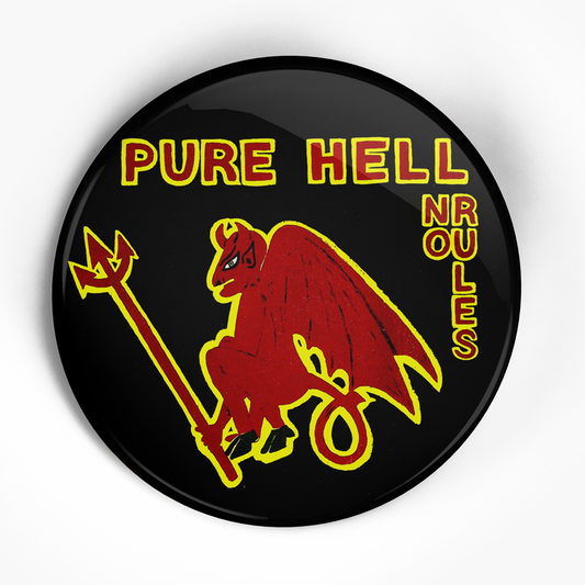 Pure Hell "No Rules" (1", 1.25", or 2.25") Pin