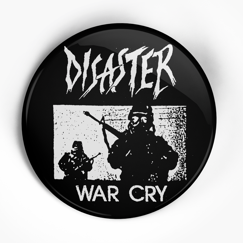 Disaster "War Cry" (1", 1.25", or 2.25") Pin