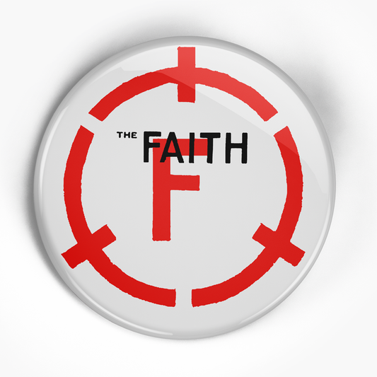 Faith, The "Void Split Label" (1", 1.25", or 2.25") Pin