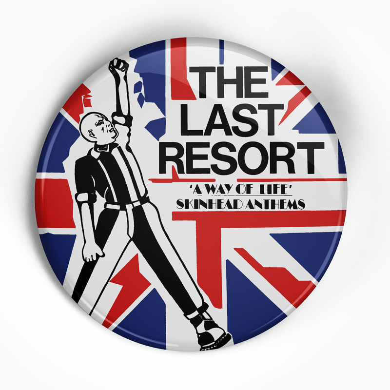 Last Resort "Skinhead Anthems" (1", 1.25", or 2.25") Pin