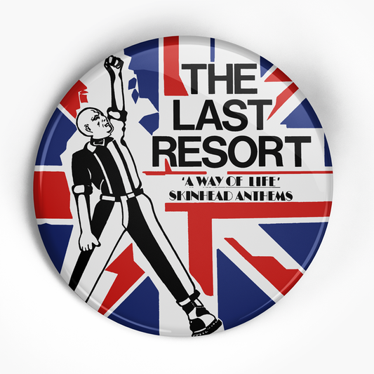 Last Resort "Skinhead Anthems" (1", 1.25", or 2.25") Pin