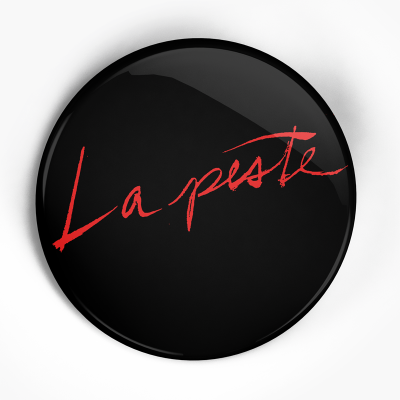 La Peste "Better off Dead" (1", 1.25", or 2.25") Pin