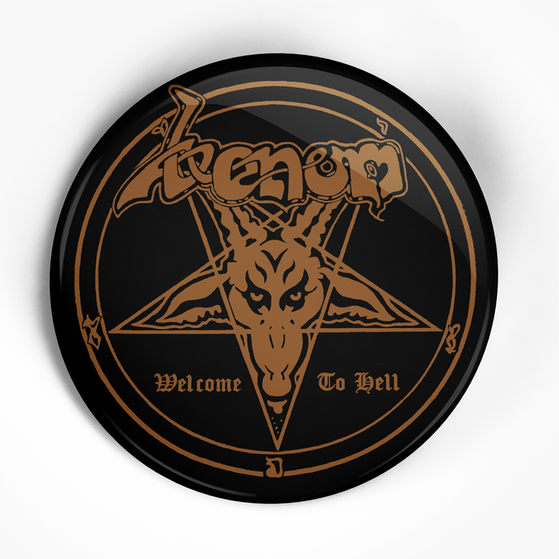 Venom "Welcom to Hell" (1", 1.25", or 2.25") Pin