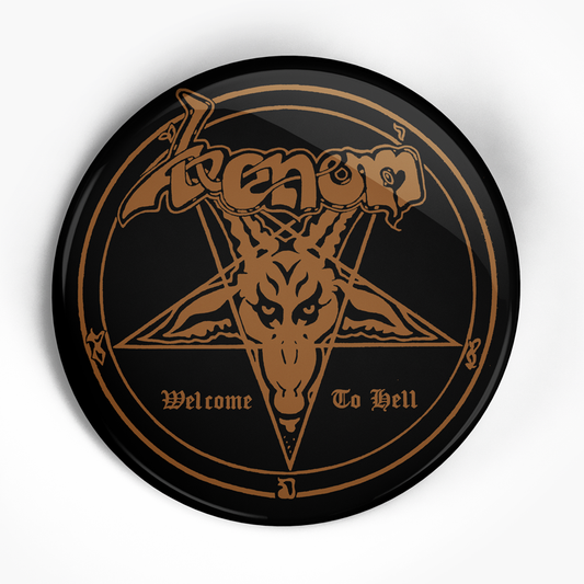 Venom "Welcom to Hell" (1", 1.25", or 2.25") Pin