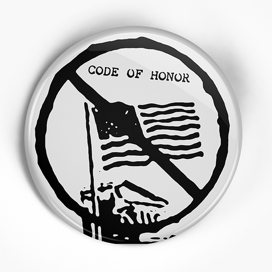 Code of Honor "What are We Gonna Do?" (1", 1.25", or 2.25") Pin