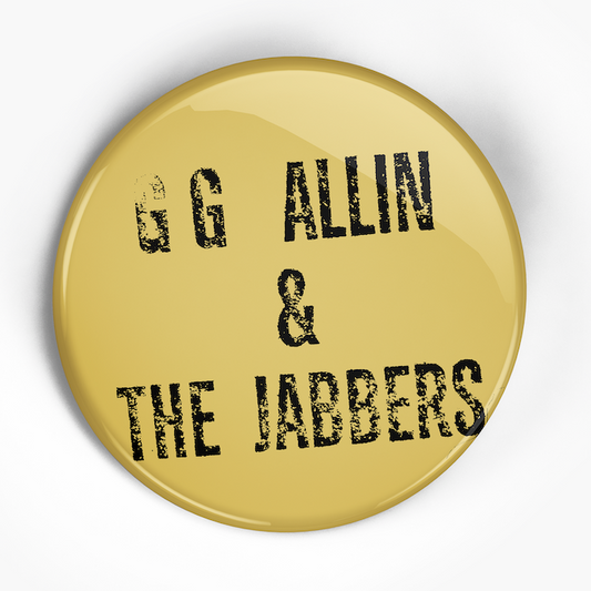 GG Allin and the Jabbers "Logo" (1", 1.25", or 2.25") Pin