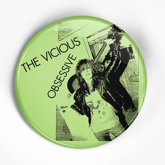 Vicious, The "Obsessive" (1", 1.25", or 2.25") Pin