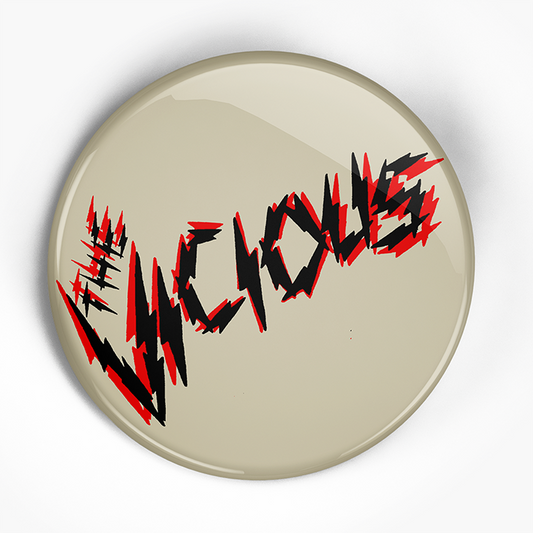 Vicious, The "Logo" (1", 1.25", or 2.25") Pin