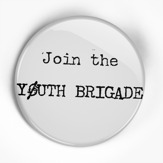 Youth Brigade "Join" (1", 1.25", or 2.25") Pin