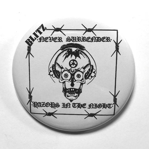 Blitz "Never Surrender" (1", 1.25", or 2.25") Pin