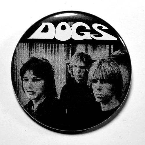 Dogs, The "Slash Your Face" (1", 1.25", or 2.25") Pin