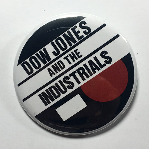 Dow Jones and the Industrials (1", 1.25", or 2.25") Pin