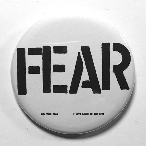 Fear "I Love Livin in the City" (1", 1.25", or 2.25") Pin
