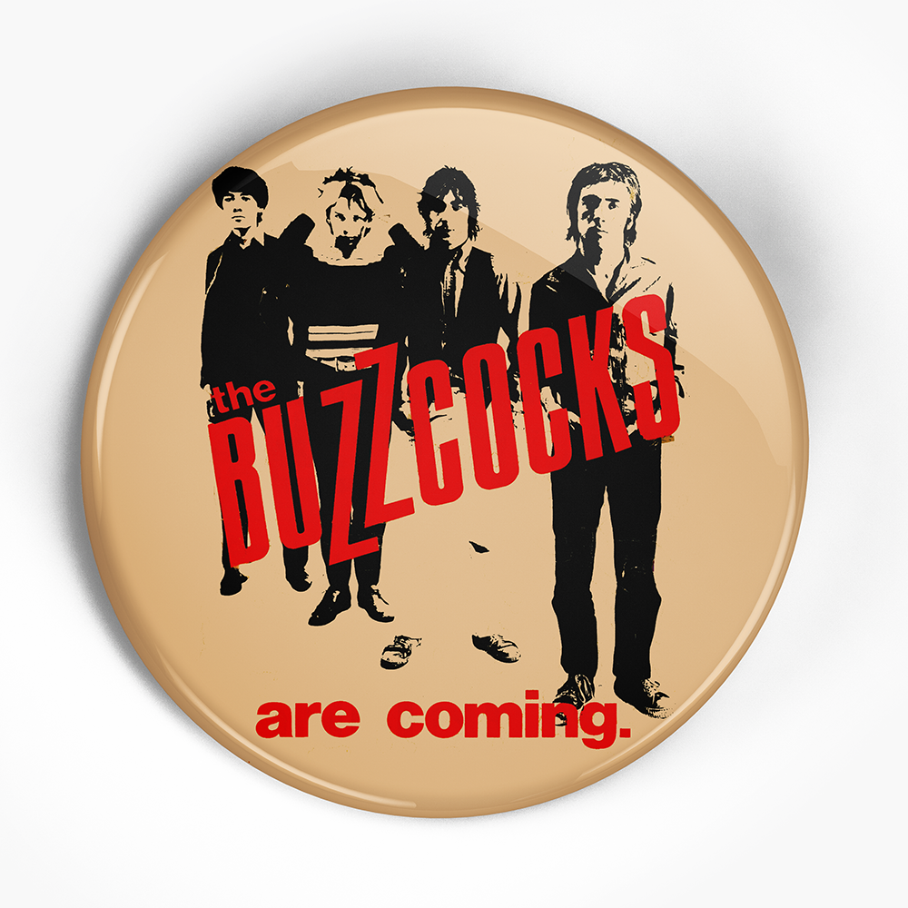 Buzzcocks "Are Coming" (1", 1.25", or 2.25") Pin
