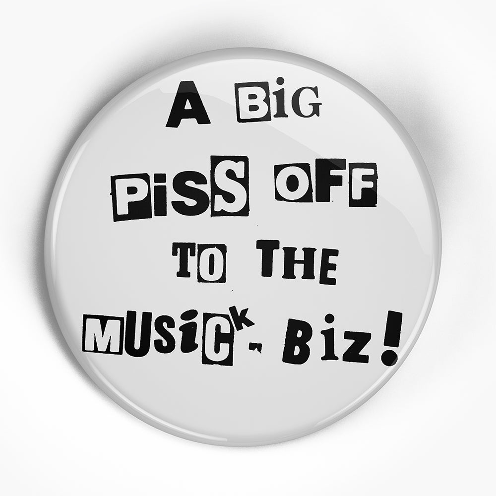 Honey Bane "Big Piss Off" (1", 1.25", or 2.25") Pin