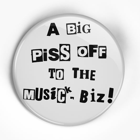 Honey Bane "Big Piss Off" (1", 1.25", or 2.25") Pin