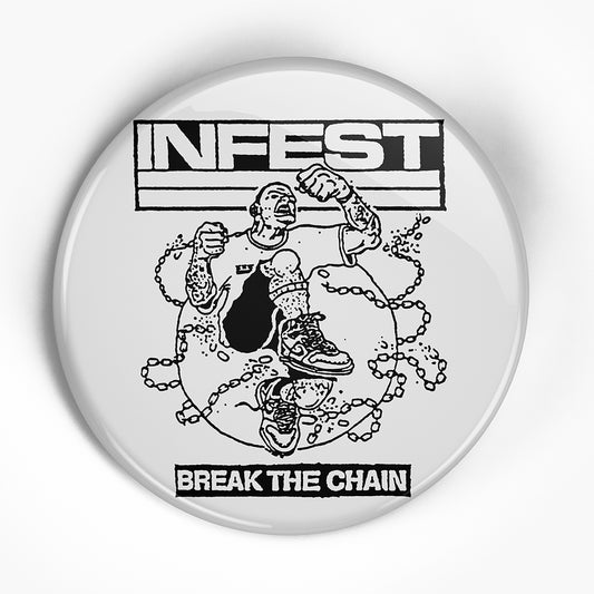 Infest "Break the Chain" (1", 1.25", or 2.25") Pin