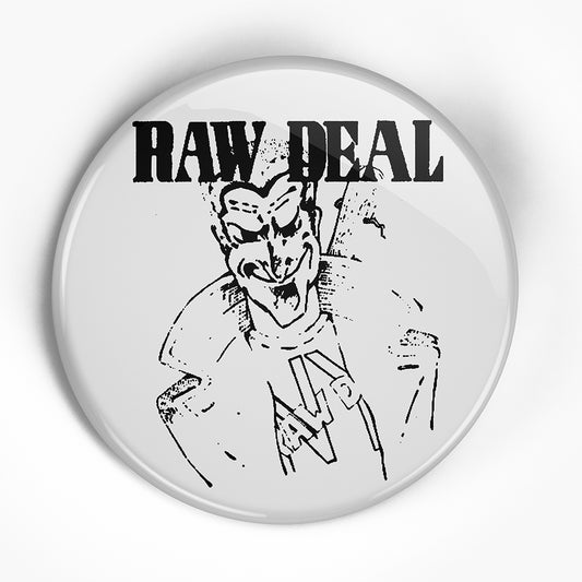 Raw Deal "Demo" (1", 1.25", or 2.25") Pin