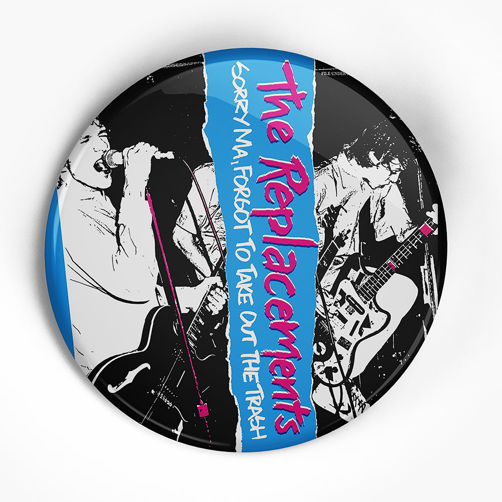 Replacements "Sorry Ma" (1", 1.25", or 2.25") Pin