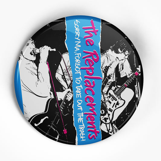 Replacements "Sorry Ma" (1", 1.25", or 2.25") Pin