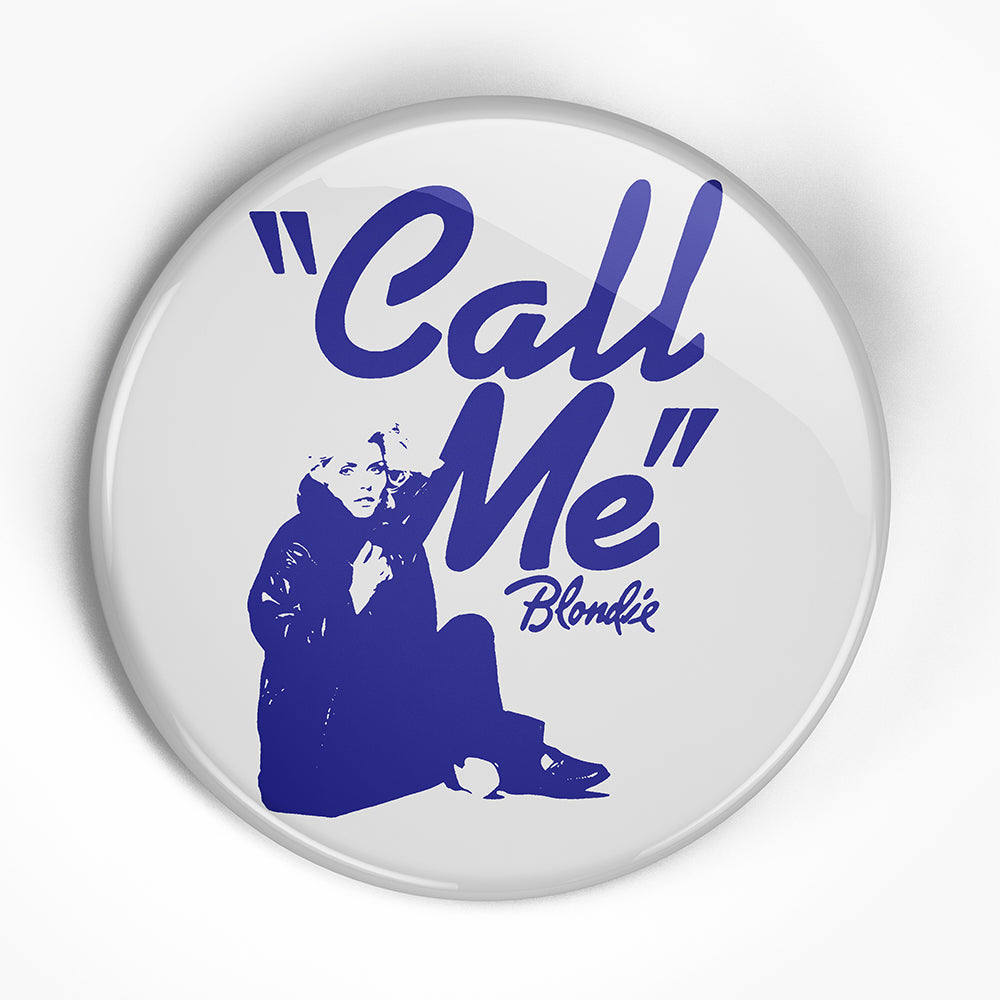 Blondie "Call Me" (1", 1.25", or 2.25") Pin