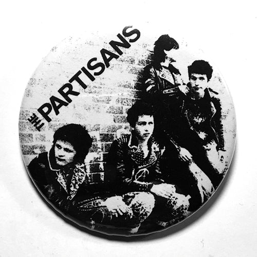 Partisans, The "Police Story" (1", 1.25", or 2.25") Pin