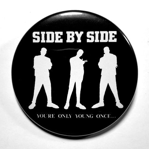 Side By Side "You're only Young Once" (1", 1.25", or 2.25") Pin
